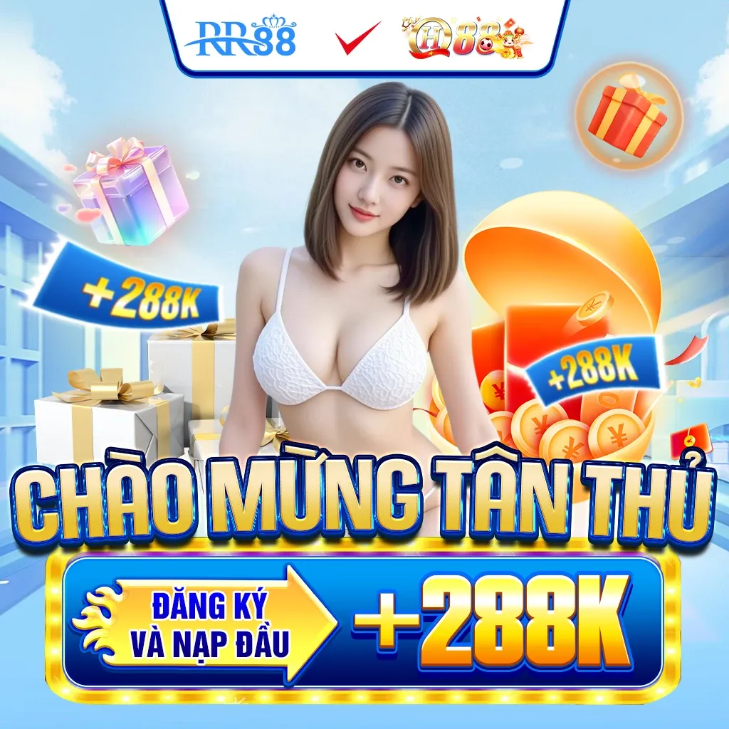 RR88 KJC chào mừng tân thủ đăng ký và nạp đầu +288k